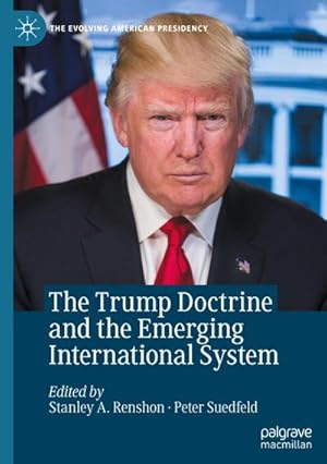 Bild des Verkufers fr The Trump Doctrine and the Emerging International System zum Verkauf von AHA-BUCH GmbH