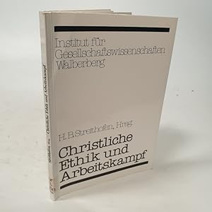 Bild des Verkufers fr Christliche Ethik und Arbeitskampf. Symposion der Hanns Martin Schleyer-Stiftung und des Instituts fr Gesellschaftswissenschaften Walberberg E. V. zum Verkauf von Antiquariat Bookfarm