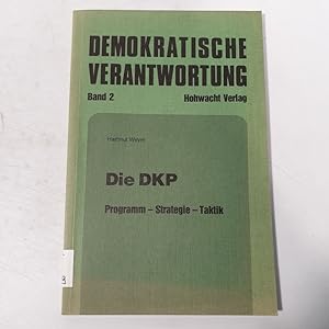 Image du vendeur pour Die DKP. Programm, Strategie, Taktik. mis en vente par Antiquariat Bookfarm