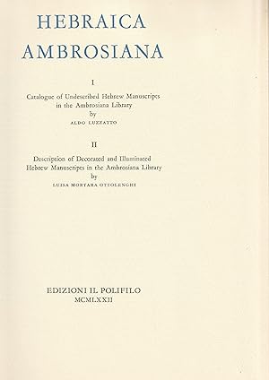 Immagine del venditore per Hebraica Ambrosiana - I. Catalogue of Undescribed Hebrew Manuscripts in the Ambrosiana Library. II. Description of Decorated and Illuminated Hebrew Manuscripts in the Ambrosiana Library. venduto da Meir Turner