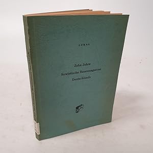 Seller image for Zehn Jahre Sowjetische Besatzungszone. Politik, Wirtschaft, Kultur, Rechtswesen. for sale by Antiquariat Bookfarm