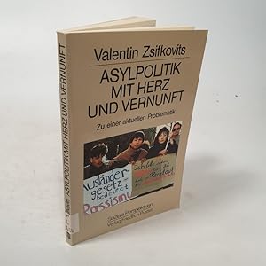 Bild des Verkufers fr Asylpolitik mit Herz und Vernunft. Zu einer aktuellen Problematik. zum Verkauf von Antiquariat Bookfarm