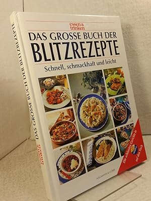 Das grosse Buch der Blitzrezepte : schnell, schmackhaft und leicht ; die schönsten Gerichte in 20...