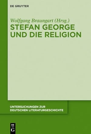 Seller image for Stefan George und die Religion for sale by BuchWeltWeit Ludwig Meier e.K.