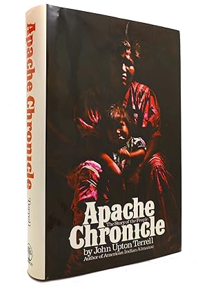 Seller image for APACHE CHRONICLE The Story of the People for sale by Rare Book Cellar