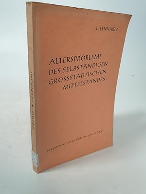 Bild des Verkufers fr Altersprobleme des selbstndigen grostdtischen Mittelstandes. zum Verkauf von Antiquariat Bookfarm