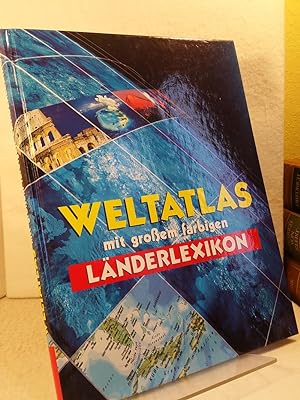 Weltatlas - mit großem farbigen Länderlexikon.