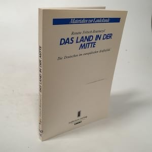 Seller image for Das Land in der Mitte. Die Deutschen im europischen Krftefeld. for sale by Antiquariat Bookfarm