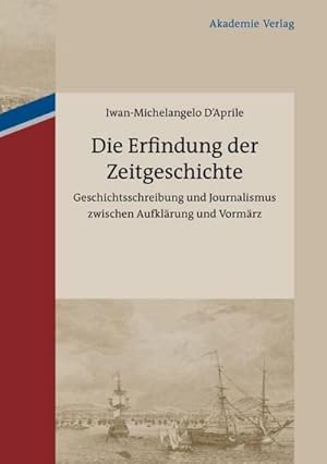 Bild des Verkufers fr Die Erfindung der Zeitgeschichte zum Verkauf von BuchWeltWeit Ludwig Meier e.K.