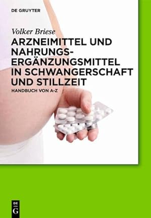 Seller image for Arzneimittel und Nahrungsergnzungsmittel in Schwangerschaft und Stillzeit for sale by BuchWeltWeit Ludwig Meier e.K.