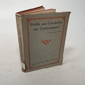 Bild des Verkufers fr Politik und Geschichte der Zentrumspartei. Im Anschlu an die Richtlinien fr die Parteiarbeit vom 30. Juni 1918. zum Verkauf von Antiquariat Bookfarm