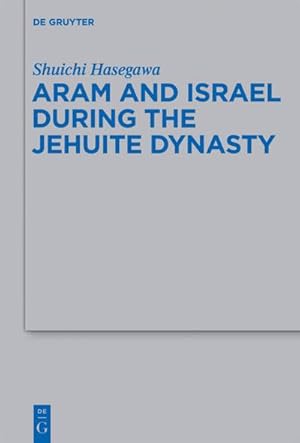 Immagine del venditore per Aram and Israel during the Jehuite Dynasty venduto da BuchWeltWeit Ludwig Meier e.K.