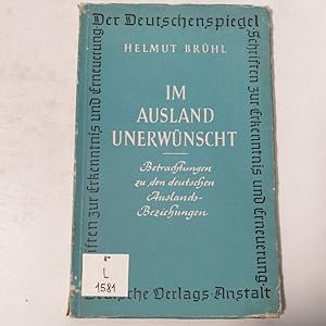 Seller image for Im Ausland unerwnscht. Betrachtungen zu den deutschen Auslandsbeziehungen. for sale by Antiquariat Bookfarm