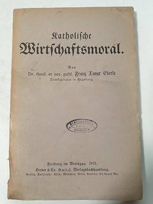 Seller image for Katholische Wirtschaftsmoral. for sale by Antiquariat Bookfarm