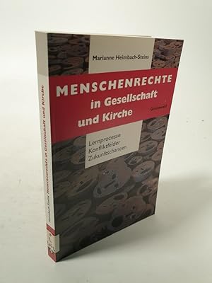 Immagine del venditore per Menschenrechte in Gesellschaft und Kirche. Lernprozesse - Konfliktfelder - Zukunftschancen. venduto da Antiquariat Bookfarm