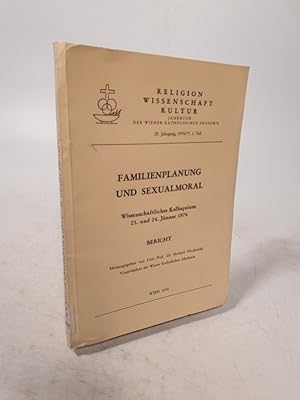 Seller image for Familienplanung und Sexualmoral wissenschaftliches Kolloquium 23. und 24. Jnner 1976 ; Bericht. Religion, Wissenschaft, Kultur, Jg. 25. 1976. for sale by Antiquariat Bookfarm