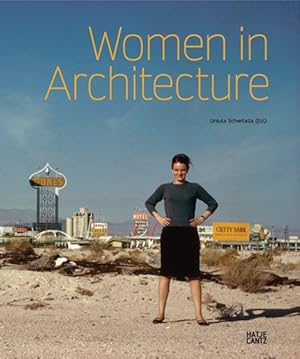 Image du vendeur pour Women in Architecture : Past, Present, and Future mis en vente par GreatBookPricesUK