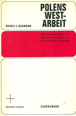 Imagen del vendedor de Polens Westarbeit. Die polnische Kultur- und Bildungseinrichtungen in den deutschen Ostgebieten. Deutsche Studien. Schriften der Ost-.Akademie Lneburg, herausgegeben von Dr. Karl Heinz Gehrmann. a la venta por Online-Buchversand  Die Eule