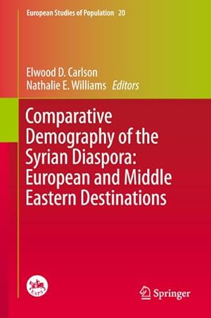 Imagen del vendedor de Comparative Demography of the Syrian Diaspora: European and Middle Eastern Destinations a la venta por AHA-BUCH GmbH