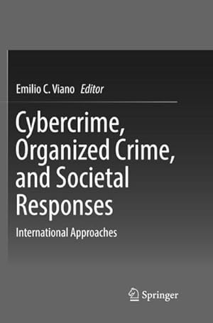 Bild des Verkufers fr Cybercrime, Organized Crime, and Societal Responses : International Approaches zum Verkauf von AHA-BUCH GmbH