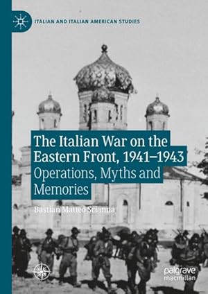 Bild des Verkufers fr The Italian War on the Eastern Front, 19411943 : Operations, Myths and Memories zum Verkauf von AHA-BUCH GmbH