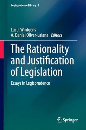 Seller image for The Rationality and Justification of Legislation : Essays in Legisprudence for sale by AHA-BUCH GmbH