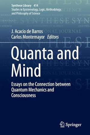 Bild des Verkufers fr Quanta and Mind : Essays on the Connection between Quantum Mechanics and Consciousness zum Verkauf von AHA-BUCH GmbH