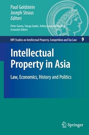 Bild des Verkufers fr Intellectual Property in Asia : Law, Economics, History and Politics zum Verkauf von AHA-BUCH GmbH