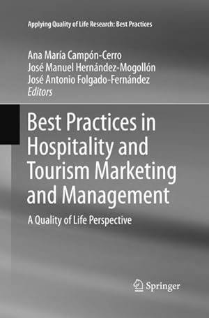 Imagen del vendedor de Best Practices in Hospitality and Tourism Marketing and Management : A Quality of Life Perspective a la venta por AHA-BUCH GmbH