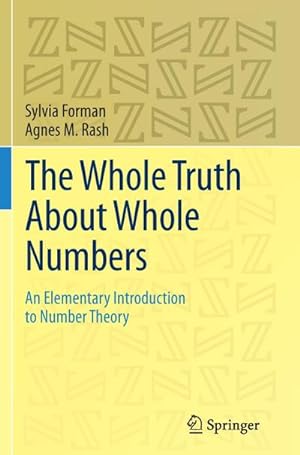 Bild des Verkufers fr The Whole Truth About Whole Numbers : An Elementary Introduction to Number Theory zum Verkauf von AHA-BUCH GmbH