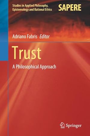 Bild des Verkufers fr Trust : A Philosophical Approach zum Verkauf von AHA-BUCH GmbH