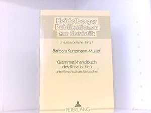 Bild des Verkufers fr Grammatikhandbuch des Kroatischen unter Einschlu des Serbischen: Neubearbeitete, zweite Auflage. Die erste Auflage erschien unter dem Titel . zur Slavistik / A) Linguistische Reihe) zum Verkauf von Book Broker