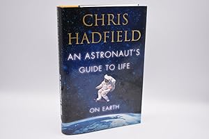 An Astronaut's Guide to Life on Earth