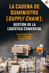 Imagen del vendedor de La cadena de suministro (supply chain): gestin de la logstica comercial a la venta por AG Library