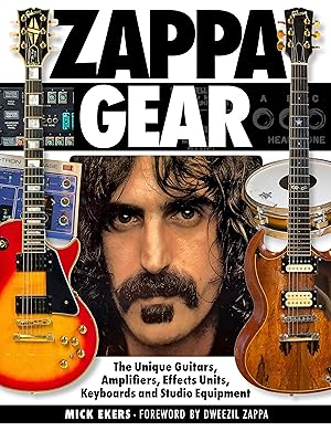 Image du vendeur pour Zappa\ s Gear: The Unique Guitars, Amplifiers, Effects Units, Keyboards, and Studio Equipment mis en vente par moluna