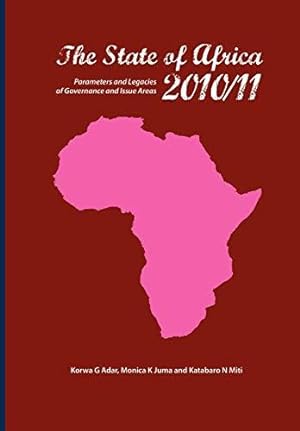 Bild des Verkufers fr The State of Africa 2010/11. Parameters and Legacies of Governance and Issue Areas zum Verkauf von WeBuyBooks