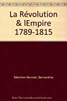 Imagen del vendedor de La Rvolution Et L'empire : 1789-1815 a la venta por RECYCLIVRE