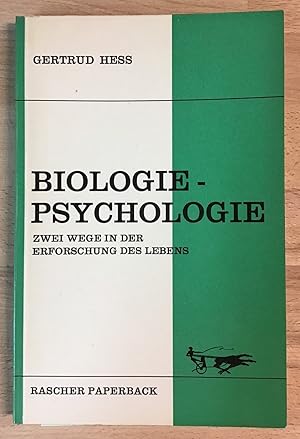 Bild des Verkufers fr Biologie, Psychologie : Zwei Wege in der Erforschung des Lebens. zum Verkauf von Antiquariat Peda