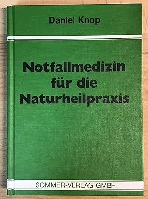 Notfallmedizin für die Naturheilpraxis.