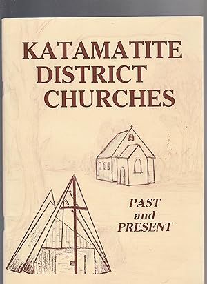 KATAMATITE DISTRICT CHURCHES. Past and Presewnt