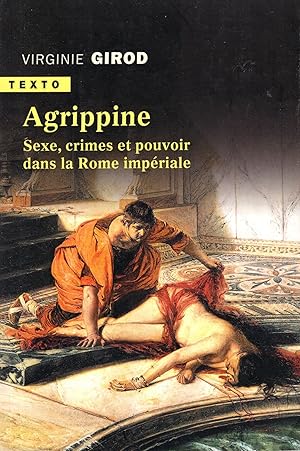 Seller image for Agrippine : sexe, crimes et pouvoir dans la Rome impriale for sale by PRISCA