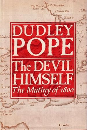 Immagine del venditore per THE DEVIL HIMSELF - The Mutiny of 1800 venduto da Jean-Louis Boglio Maritime Books