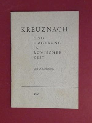 Kreuznach und Umgebung in römischer Zeit.