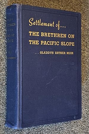 Settlement of the Brethren on the Pacific Slope - a Study in Colonization