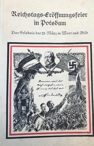 Seller image for Reichstags-Erffnungsfeier in Potsdam. Das Erlebnis des 21. Mrz in Wort und Bild, for sale by Antiquariat Im Baldreit