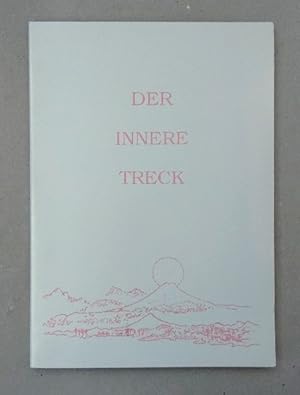 Image du vendeur pour Der innere Treck. mis en vente par Wissenschaftl. Antiquariat Th. Haker e.K