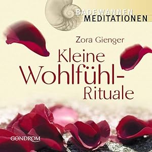 Kleine Wohlfühlrituale (Badewannenmeditationen)