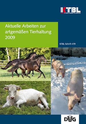 Bild des Verkufers fr Aktuelle Arbeiten zur artgemen Tierhaltung 2009: 41. Tagung Angewandte Ehologie bei Nutztieren der DVG zum Verkauf von Gerald Wollermann