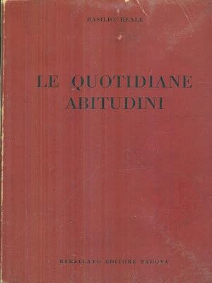 Seller image for Le quotidiane abitudini for sale by Miliardi di Parole