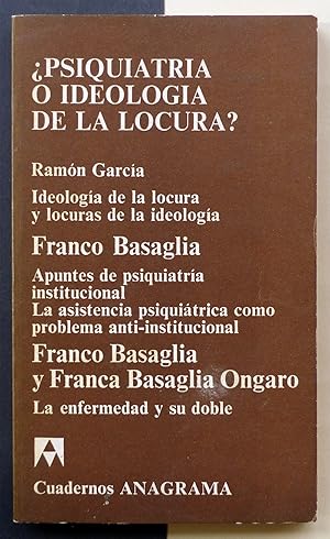 ¿Psiquiatría o ideología de la locura?